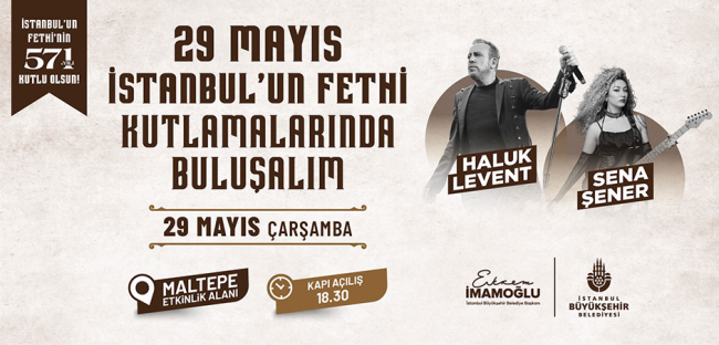 29 Mayıs İstanbul’un Fethi Kutlamalarında Buluşalım